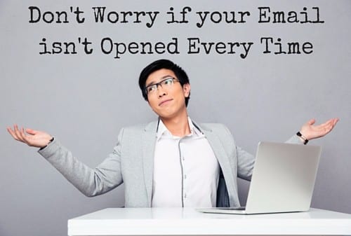 Dont_Worry_if_your_Email_isnt_Opened_Every_Time.jpg