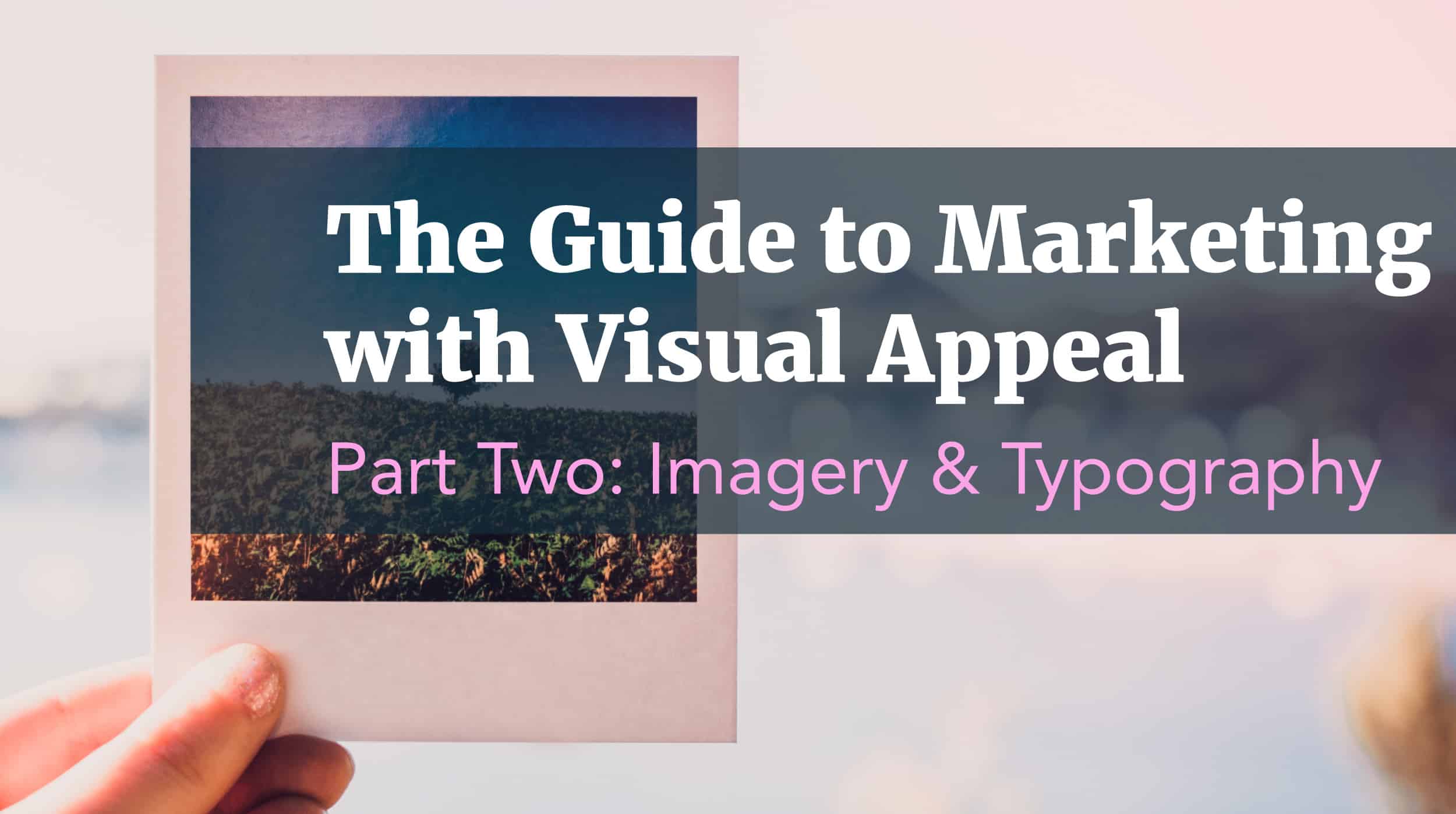 Imagery and Typography in Marketing