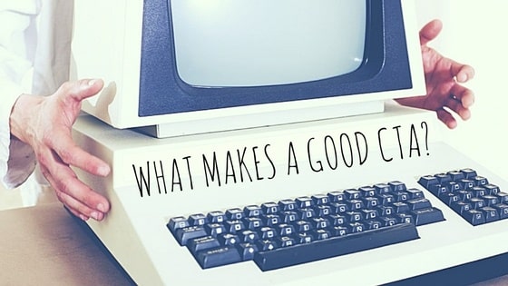What Makes A Good CTA-.jpg