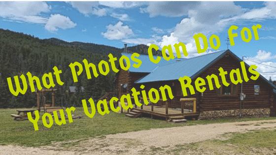 Photos For Vacation Rentals